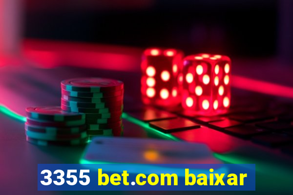 3355 bet.com baixar